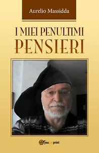 I miei penultimi pensieri di Aurelio Massidda, 2018, Youcanprint
