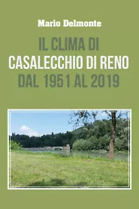 Il clima di Casalecchio di Reno dal 1951 al 2019 di Mario Delmonte, 2020, Youc