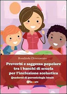 Proverbi e saggezza popolare tra i banchi di scuola per l’inclusione scolastica