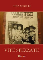 Vite spezzate di Nina Miselli, 2016, Youcanprint