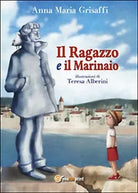 Il ragazzo e il marinaio di Anna M. Grisaffi, 2015, Youcanprint