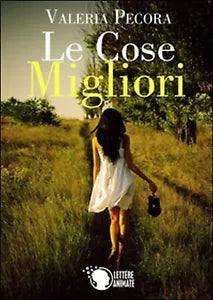 Le cose migliori di Valeria Pecora, 2015, Youcanprint