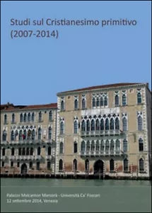 Studi sul cristianesimo primitivo 2007-2014 - Valerio Polidori, 2015, Youcan