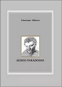 Aereo paradosso di Sebastiano Milazzo, 2013, Youcanprint