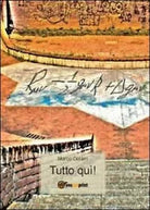 Tutto qui di Marco Cerani
