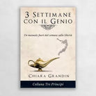 3 settimane con il genio Un manuale fuori dal comune sulla libert di Chiara G