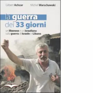 LA GUERRA DEI 33 GIORNI di GILBERT ACHCAR