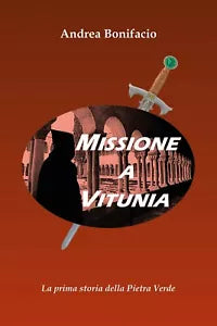 Missione a Vitunia di Andrea Bonifacio, 2020, Youcanprint