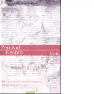 Ferito di PERCIVAL EVERETT