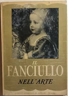 Il fanciullo nell’arte di Mia Cinotti, 1952, Istituto Geografico Deagostini