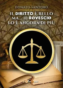 Il diritto e bello ma...il rovescio lo e ancora di piu di Donato Santoro, 2017