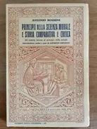 Principii della scienza morale e storia comparativa e critica - Rosmini- 1946-AR