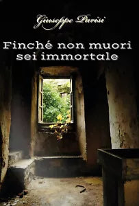 Finch non muori sei immortale di Giuseppe Parisi