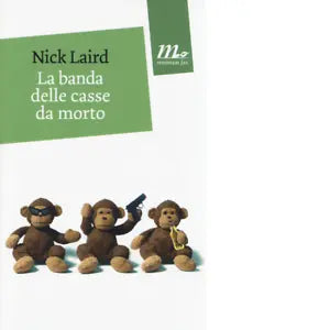 La banda delle casse da morto di Nick Laird