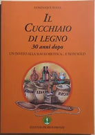 Il cucchiaio di legno, 30 anni dopo di Dominique Rosel, 2014, Probios Firenze