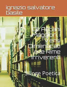 Gli Arcani Maggiori, i Versi Dimenticati e le Rime Irriverenti Silloge Poetica d