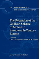 The Reception of the Galilean Science of Motion in Seventeenth