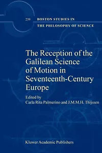 The Reception of the Galilean Science of Motion in Seventeenth