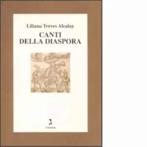 Canti della diaspora Con CD Audio di Liliana Treves Alcalay