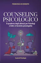 COUNSELING PSICOLOGICO Il quaderno degli attrezzi per Psicologi e Dott in tecn