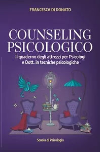 COUNSELING PSICOLOGICO Il quaderno degli attrezzi per Psicologi e Dott in tecn