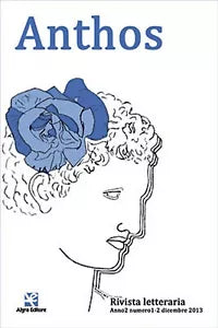 Anthos. Rivista letteraria Anno2 n.1-2 dic.2013 di Redazione Anthos, Algra Ed.