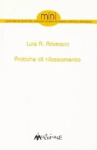Pratiche di rilassamento Tratto da Autoliberazione di Luis A Ammann