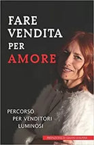 Fare vendita per amore Percorso per venditori luminosi di Milva Soccal, 2021,
