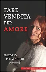 Fare vendita per amore Percorso per venditori luminosi di Milva Soccal, 2021,