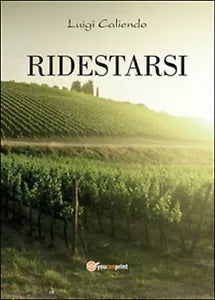 Ridestarsi di Luigi Caliendo, 2015, Youcanprint