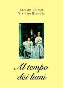 Al tempo dei lumi di Adriana Giudice Vittorio Belfiore 2021 Youcanprint