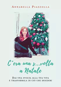 C’era una s...volta a Natale di Annabella Piazzolla, 2020, Youcanprint