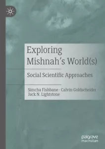 Exploring Mishnah s World