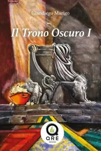 Il Trono oscuro I di Giandiego Marigo