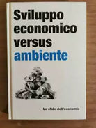 Sviluppo economico versus ambiente - AA. VV. - RBA - 2016 - AR