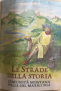 Le strade della storia di Comunita Montana Valle Del Marecchia, Provincia Di Rim