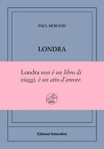 Londra Ediz numerata di Paul Morand