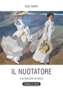 Il nuotatore e le fanciulle di Anzio di Ugo Amati, 2020, Tabula Fati