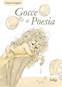 Gocce di poesia di Cinzia Gargiulo, 2017, Youcanprint