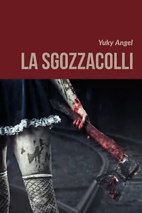 La sgozzacolli di Yuky Angel, 2018, Youcanprint