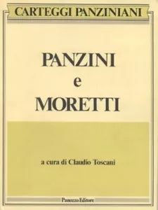 Carteggi panziniani Panzini e Moretti di Alfredo Panzini