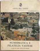 Numismatica e filatelia vastese di Giuseppe Pietrocola, Silvio Petroro, Citta D