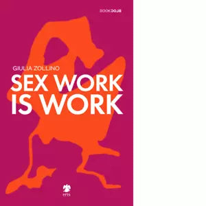 Sex work is work di Zollino Giulia