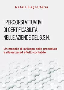 I percorsi attuativi di certificabilita nelle aziende del SSN. Un modello di...