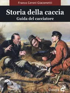 Storia della caccia Guida del cacciatore