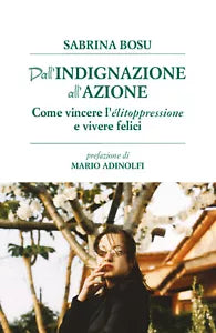 Dall’indignazione all’azione - Sabrina Bosu, 2020, Youcanprint