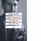 COME UN PESCIOLINO ROSSO IN UNA VASCA DI LUCCI di GEORGE ORWELL