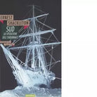 Sud La spedizione dell Endurance di Ernest Shackleton