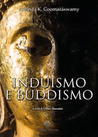 Induismo e Buddismo di Ananda K Coomaraswamy