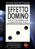 Effetto domino. Gioco d’azzardo con l’eredita dei figli di Giovani Democratici B